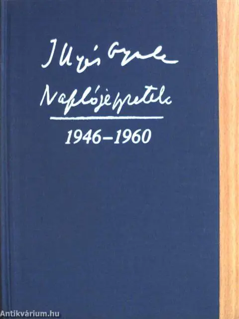Újdonság Illyés Gyula - Naplójegyzetek 1946-1960