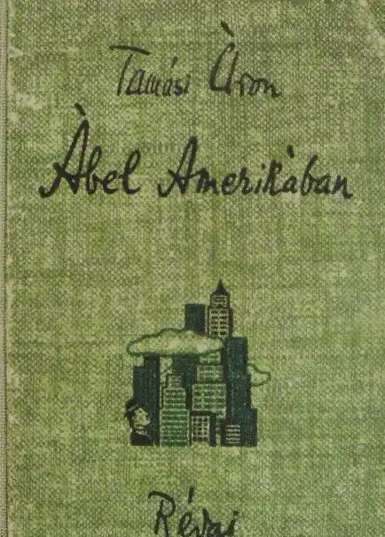 Tamási Áron - Ábel Amerikában Gyors kiszállítás