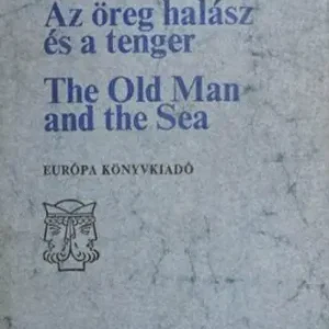 Ernest Hemingway - Az öreg halász és a tenger - The Old Man and the Sea Szezonális akció