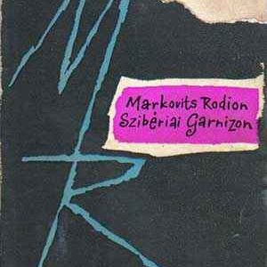 Biztonságos fizetés Markovits Rodion - Szibériai garnizon