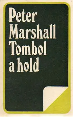 Csak ma Peter Marshall - Tombol a hold