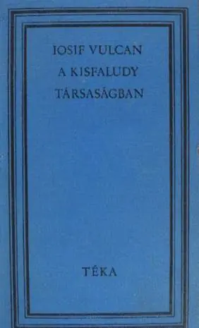 Biztonságos fizetés Iosif Vulcan - A Kisfaludy társaságban