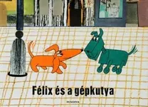 Várnai György - Félix és a gépkutya Olcsóbb
