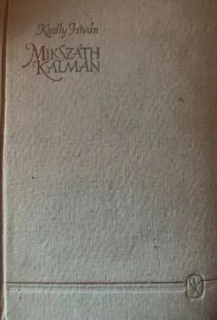 Király István - Mikszáth ​Kálmán Akciós ár