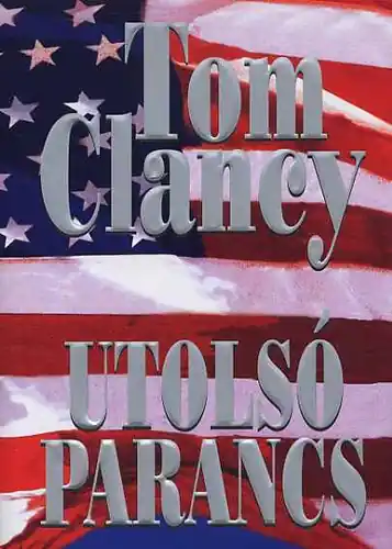 Tom Clancy - Utolsó ​parancs Kihagyhatatlan ajánlat