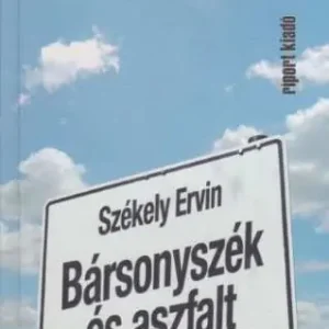 Szezonális akció Székely Ervin - Bársonyszék és aszfalt