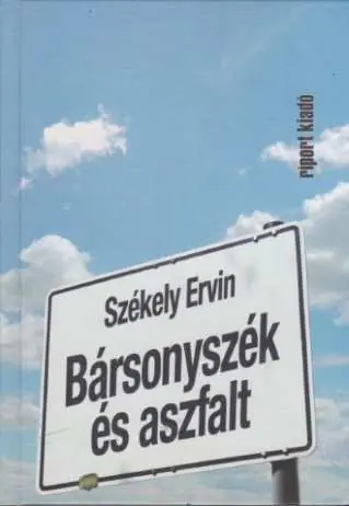 Szezonális akció Székely Ervin - Bársonyszék és aszfalt