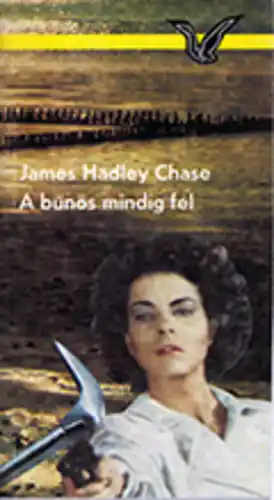 Utolsó esély James Hadley Chase - A ​bűnös mindig fél