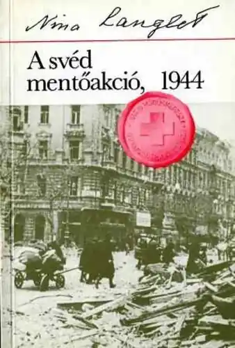 Ajánlat Nina Langlet - A ​svéd mentőakció 1944