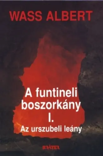 Wass Albert - A ​funtineli boszorkány I-II-III Exkluzív ajánlat