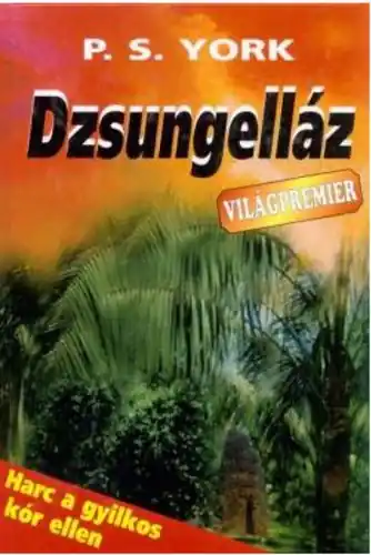 Szuper akció P. S. York - Dzsungelláz