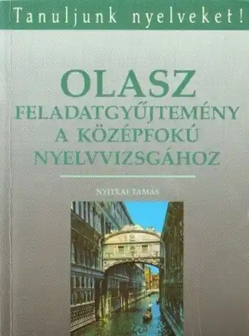 Bestseller Nyitrai Tamás - Olasz ​feladatgyűjtemény a középfokú nyelvvizsgához