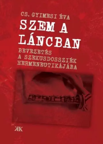 Utolsó esély Cs. Gyímesi Éva - Szem ​a láncban