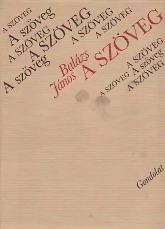 Balázs János - A ​szöveg Kiárusítás