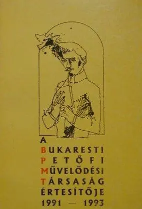 A Bukaresti Petőfi Művelődési Társaság értesítője 1991-1993 Legjobb ár
