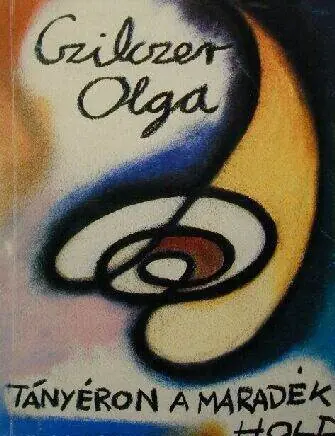 Vásárlói kedvenc Czilczer Olga - Tányéron a maradék hold
