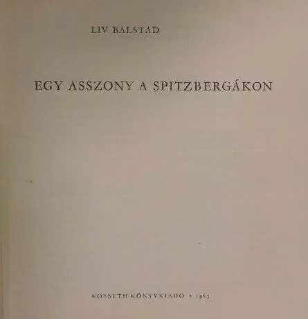 Liv Balstad - Egy ​asszony a Spitzbergákon Árcsökkenés