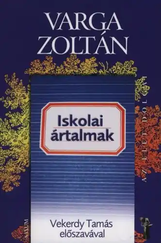 Ne maradj le Varga Zoltán - Iskolai ​ártalmak