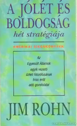 Csak ma Jim Rohn - A ​jólét és boldogság 7 stratégiája
