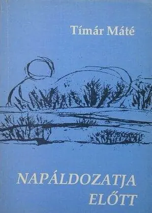 Tímár Máté - Napáldozatja előtt Utolsó esély