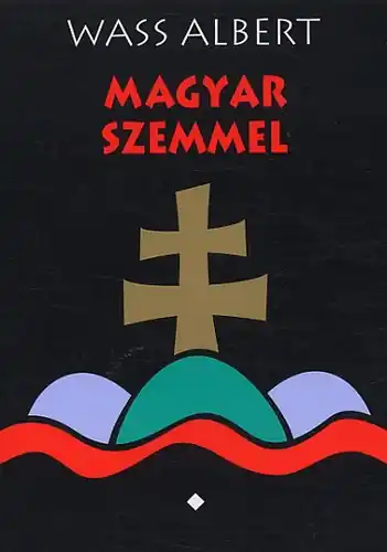 Wass Albert - Magyar ​szemmel Vásárlói kedvenc