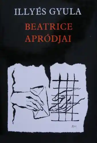 Utolsó esély Illyés Gyula - Beatrice ​apródjai