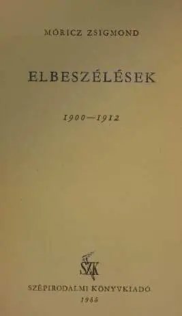 Újdonság Móricz Zsigmond - Elbeszélések ​1900–1912