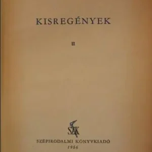 Vedd meg most Móricz Zsigmond - Kisregények I-II.