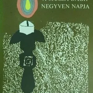 Végkiárusítás Franz Werfel - A Musza Dagh negyven napja I-II.