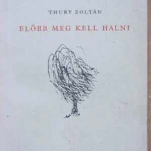 Thury Zoltán - Előbb meg kell halni Expressz kézbesítés