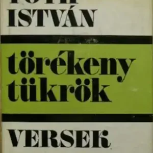 Tóth István - Törékeny tükrök Korlátozott ajánlat