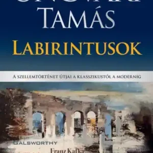 Ungvári Tamás - Labirintusok Legkelendőbb