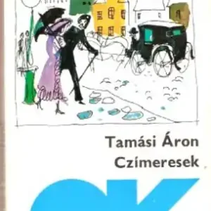 Tamási Áron - Czímeresek Kihagyhatatlan ajánlat