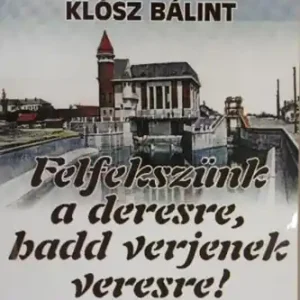 Szezonális akció Klósz Bálint - Felfekszünk a deresre, hadd verjenek veresre!