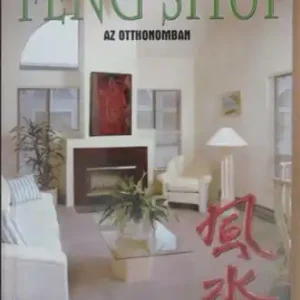 Berente Ági - Feng shui az otthonomban Különleges ajánlat