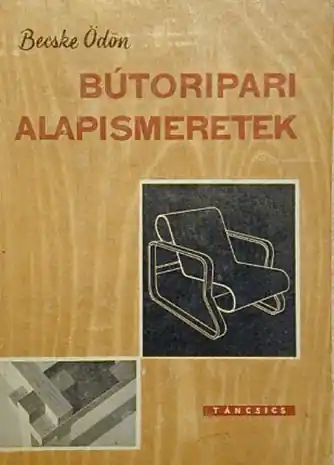 Árengedmény Becske Ödön - Bútoripari alapismeretek