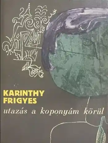 Expressz szállítás Karinthy Frigyes - Utazás a koponyám körül