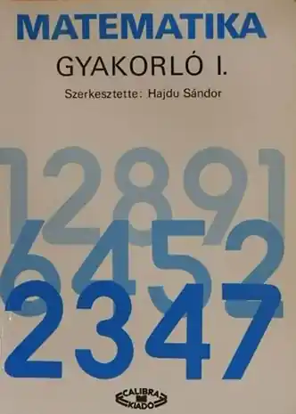 Zankó Istvánné - Matematika gyakorló I. Akciós ár