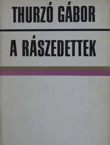 Utolsó esély Thurzó Gábor - A rászedettek