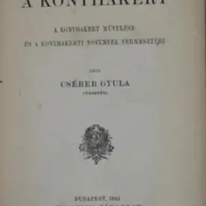 Akciós ár Csérer Gyula - A konyhakert