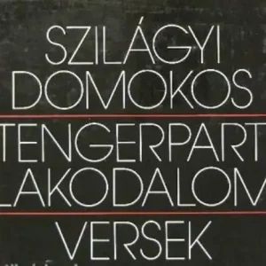 Szilágyi Domokos - Tengerparti lakodalom Különleges ajánlat
