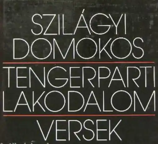 Szilágyi Domokos - Tengerparti lakodalom Különleges ajánlat