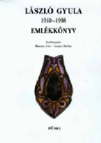 Vásárlói kedvenc Balassa Iván - László Gyula emlékkönyv 1910-1998