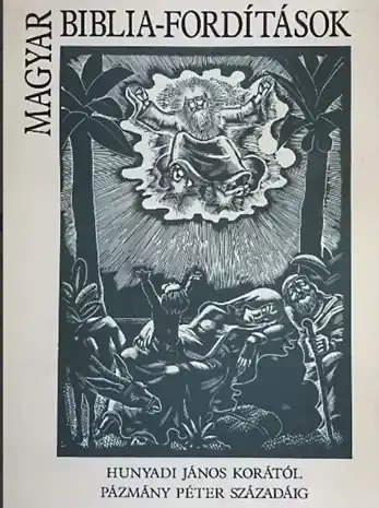 Alacsony ár Nemeskürty István - Magyar biblia-fordítások
