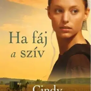 Vedd meg most Cindy Woodsmall - Ha fáj a szív