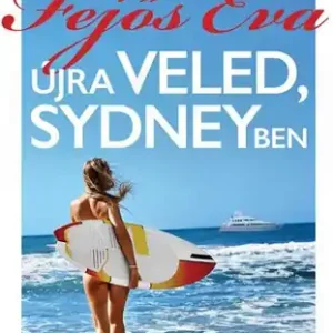 Vásárlói kedvenc Fejős Éva - Újra veled Sydneyben
