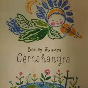 Vedd meg online Beney Zsuzsa - Cérnahangra