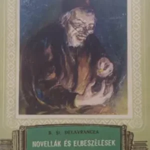 Biztonságos fizetés B. St. Delavrancea - Novellák és elbeszélések