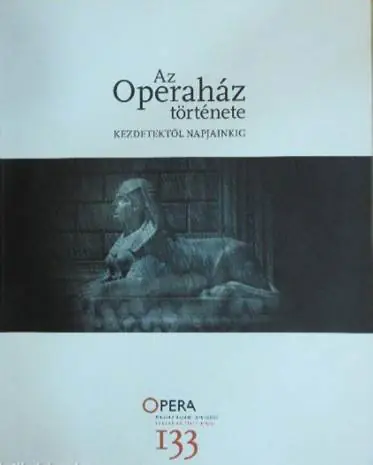 Exkluzív ajánlat László Ferenc - Az Operaház története kezdetektől napjainkig