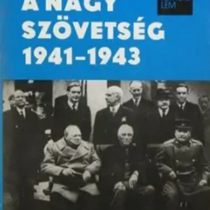 Exkluzív ajánlat V. M. Berezskov - A nagy szövetség 1941-1943